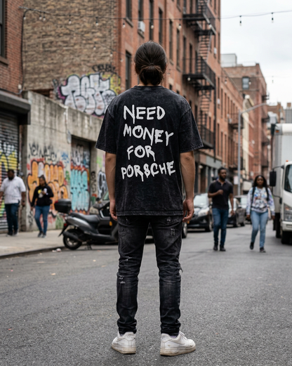 Need money for porsche T-shirt